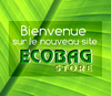 Bienvenue sur le nouveau site ECOBAG Store !